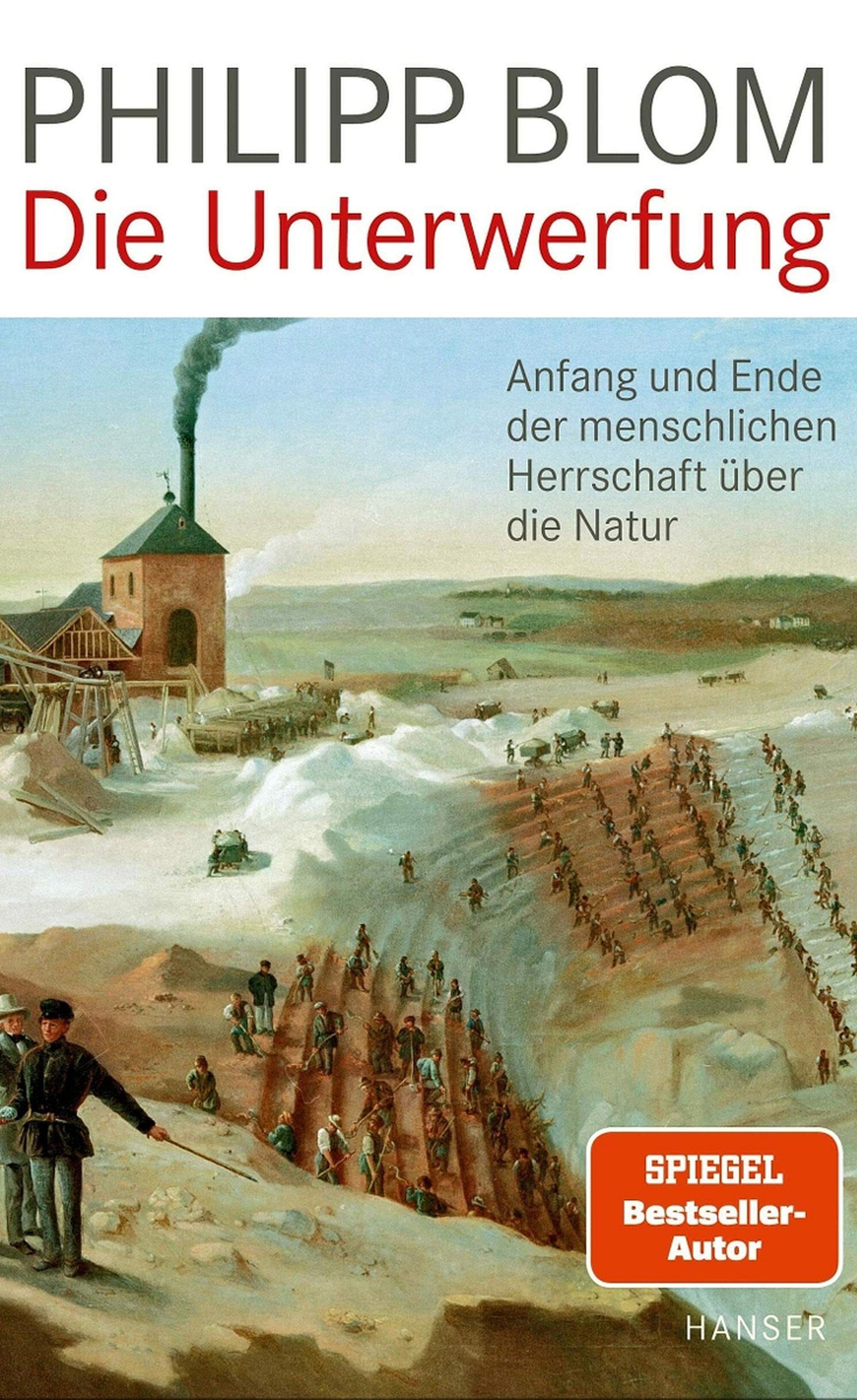 Philipp Blom, „Die Unterwerfung. Anfang und Ende der menschlichen Herrschaft über die Natur“, 368 Seiten, 28 Euro, Hanser Verlag.